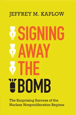 Abbildung von Kaplow | Signing Away the Bomb | 1. Auflage | 2024 | beck-shop.de