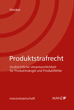 Abbildung von Stricker | Produktstrafrecht Strafrechtliche Verantwortlichkeit für Produktmängel und Produktfehler | 1. Auflage | 2024 | beck-shop.de