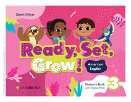 Abbildung von Dilger | Ready, Set, Grow! Level 3 Student's Book with Digital Pack | 1. Auflage | 2024 | beck-shop.de