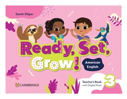 Abbildung von Dilger | Ready, Set, Grow! Level 3 Teacher's Book with Digital Pack | 1. Auflage | 2024 | beck-shop.de