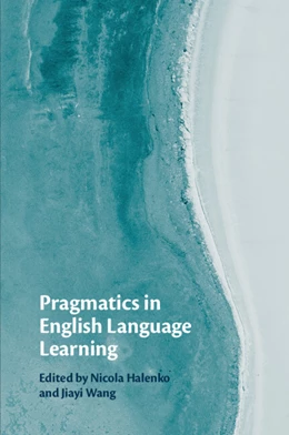 Abbildung von Halenko / Wang | Pragmatics in English Language Learning | 1. Auflage | 2024 | beck-shop.de