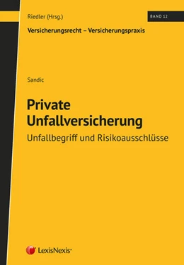 Abbildung von Sandic | Private Unfallversicherung - Unfallbegriff und Risikoausschlüsse | 1. Auflage | 2024 | beck-shop.de