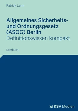 Abbildung von Lerm | Allgemeines Sicherheits- und Ordnungsgesetz (ASOG) Berlin | 1. Auflage | 2024 | beck-shop.de