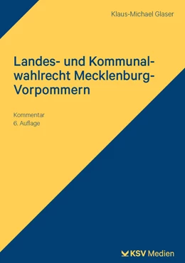 Abbildung von Glaser | Landes- und Kommunalwahlrecht Mecklenburg-Vorpommern | 6. Auflage | 2024 | beck-shop.de