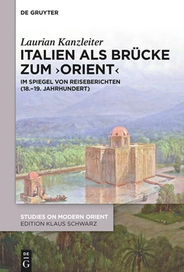 Abbildung von Kanzleiter | Italien als Brücke zum 'Orient' | 1. Auflage | 2024 | beck-shop.de