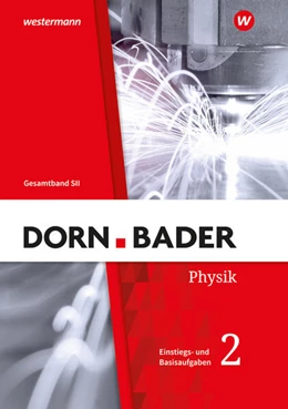 Abbildung von Dorn / Bader Physik SII. Einstiegs- und Basisaufgaben zum Üben Teil 2. Allgemeine Ausgabe | 1. Auflage | 2024 | beck-shop.de