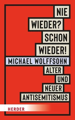 Abbildung von Wolffsohn | Nie wieder? Schon wieder! | 1. Auflage | 2024 | beck-shop.de