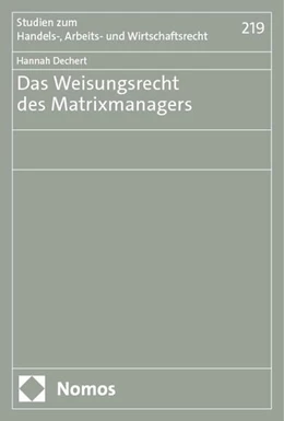 Abbildung von Dechert | Das Weisungsrecht des Matrixmanagers | 1. Auflage | 2024 | 219 | beck-shop.de