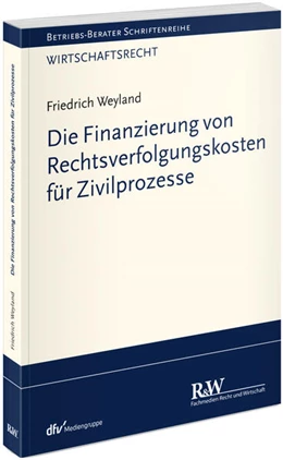 Abbildung von Weyland | Die Finanzierung von Rechtsverfolgungskosten für Zivilprozesse | 1. Auflage | 2024 | beck-shop.de