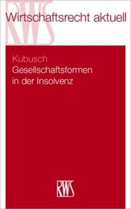 Abbildung von Kubusch | Gesellschaftsformen in der Insolvenz | 1. Auflage | 2025 | 397 | beck-shop.de