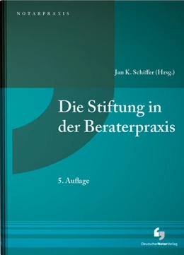 Abbildung von Schiffer | Die Stiftung in der Beraterpraxis | 5. Auflage | 2025 | beck-shop.de