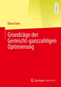 Abbildung von Stein | Grundzüge der Gemischt-ganzzahligen Optimierung | 1. Auflage | 2024 | beck-shop.de