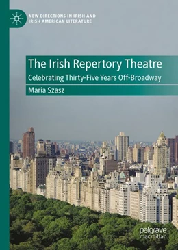 Abbildung von Szasz | Irish Repertory Theatre: Celebrating Thirty-Five Years Off-Broadway | 1. Auflage | 2024 | beck-shop.de