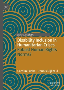 Abbildung von Funke / Dijkzeul | Disability Inclusion in Humanitarian Crises | 1. Auflage | 2025 | beck-shop.de