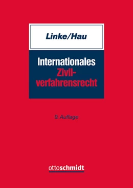 Abbildung von Linke / Hau | Internationales Zivilverfahrensrecht | 9. Auflage | 2024 | beck-shop.de