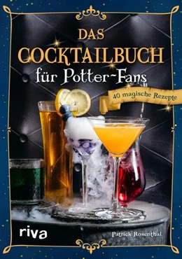 Abbildung von Rosenthal | Das Cocktailbuch für Potter-Fans | 1. Auflage | 2023 | beck-shop.de