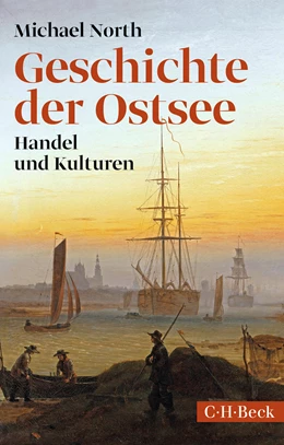 Abbildung von North, Michael | Geschichte der Ostsee | 2. Auflage | 2025 | 6005 | beck-shop.de