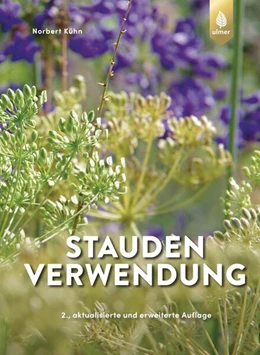 Abbildung von Kühn | Staudenverwendung | 2. Auflage | 2024 | beck-shop.de