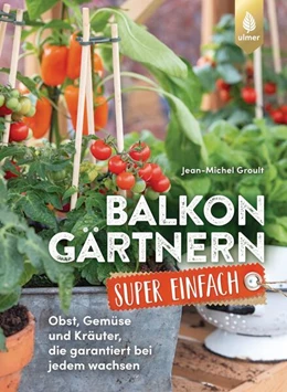 Abbildung von Groult | Balkongärtnern super einfach | 2. Auflage | 2024 | beck-shop.de