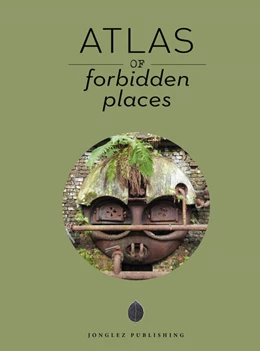 Abbildung von Jonglez Publishing | Atlas of Forbidden Places | 1. Auflage | 2024 | beck-shop.de