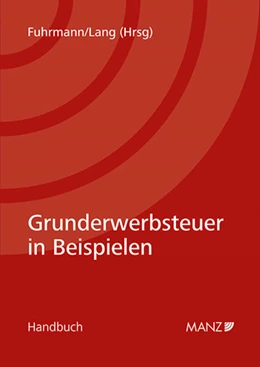 Abbildung von Fuhrmann / Lang | Grunderwerbsteuer in Beispielen | 1. Auflage | 2024 | beck-shop.de