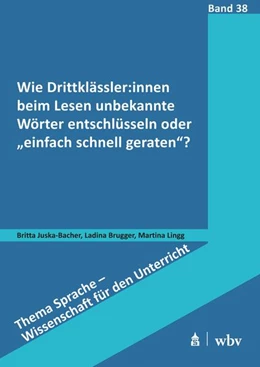 Abbildung von Juska-Bacher / Brugger | Wie Drittklässler:innen beim Lesen unbekannte Wörter entschlüsseln oder 