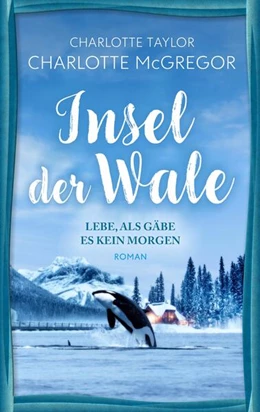 Abbildung von McGregor / Taylor | Insel der Wale - Lebe, als gäbe es kein Morgen | 3. Auflage | 2024 | beck-shop.de