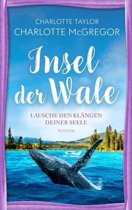 Abbildung von McGregor / Taylor | Insel der Wale - Lausche den Klängen deiner Seele | 2. Auflage | 2024 | beck-shop.de