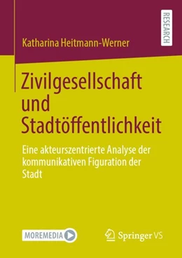 Abbildung von Heitmann-Werner | Zivilgesellschaft und Stadtöffentlichkeit | 1. Auflage | 2024 | beck-shop.de