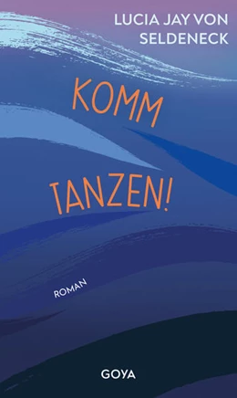 Abbildung von Jay von Seldeneck | Komm tanzen! | 1. Auflage | 2024 | beck-shop.de