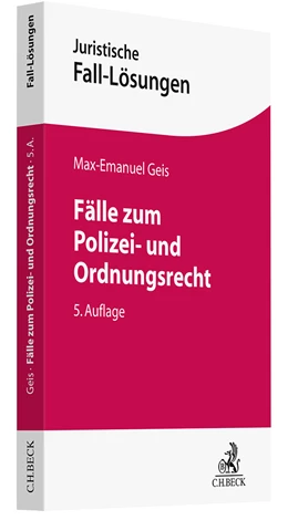 Abbildung von Geis | Fälle zum Polizei- und Ordnungsrecht | 5. Auflage | 2024 | beck-shop.de