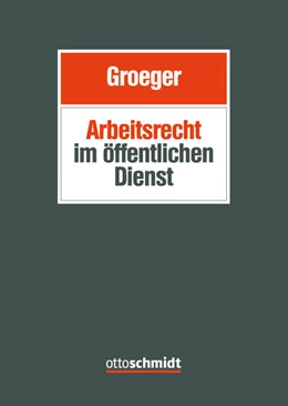 Abbildung von Groeger | Arbeitsrecht im öffentlichen Dienst | 4. Auflage | 2025 | beck-shop.de