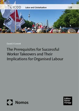 Abbildung von O'Connell | The Prerequisites for Successful Worker Takeovers and Their Implications for Organised Labour | 1. Auflage | 2024 | 28 | beck-shop.de