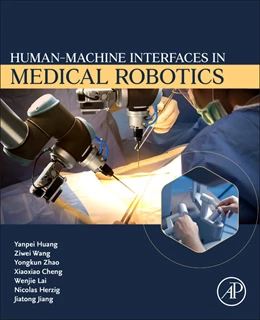 Abbildung von Huang / Wang | Human-Machine interfaces in Medical Robotics | 1. Auflage | 2025 | beck-shop.de