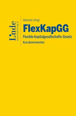 Abbildung von Foglar-Deinhardstein / Wünscher | FlexKapGG | Flexible Kapitalgesellschafts-Gesetz | 1. Auflage | 2024 | beck-shop.de