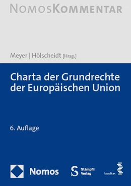 Abbildung von Meyer / Hölscheidt (Hrsg.) | Charta der Grundrechte der Europäischen Union | 6. Auflage | 2024 | beck-shop.de