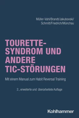 Abbildung von Müller-Vahl / Brandt | Tourette-Syndrom und andere Tic-Störungen | 2. Auflage | 2025 | beck-shop.de