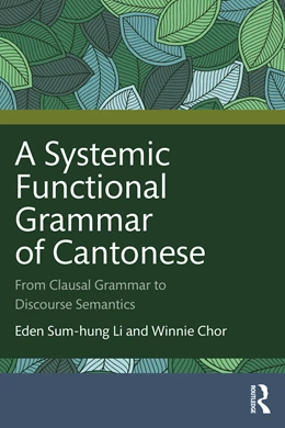 Abbildung von Li / Chor | A Systemic Functional Grammar of Cantonese | 1. Auflage | 2025 | beck-shop.de