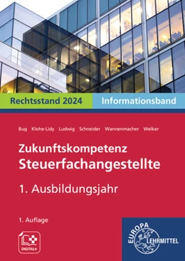 Abbildung von Bug / Wannenmacher | Zukunftskompetenz Steuerfachangestellte 1. Ausbildungsjahr. Informationsband | 1. Auflage | 2024 | beck-shop.de