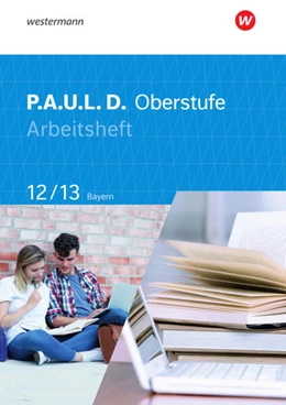 Abbildung von Epple / Diekhans | P.A.U.L. D. (Paul) 12/13. Arbeitsheft. Für die Oberstufe in Bayern | 1. Auflage | 2024 | beck-shop.de