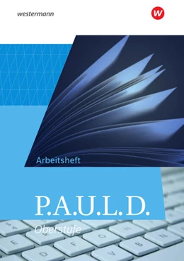 Abbildung von Diekhans / Fuchs | P.A.U.L. D. (Paul). Allgemeine Ausgabe für die Oberstufe. Arbeitsheft | 1. Auflage | 2024 | beck-shop.de