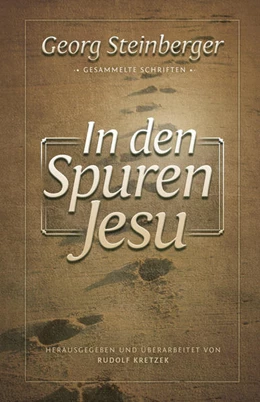 Abbildung von Steinberger | In den Spuren Jesu | 4. Auflage | 2024 | beck-shop.de