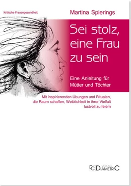 Abbildung von Spierings | Sei stolz, eine Frau zu sein | 1. Auflage | 2024 | beck-shop.de