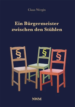 Abbildung von Wergin | Ein Bürgermeister zwischen den Stühlen | 1. Auflage | 2024 | beck-shop.de