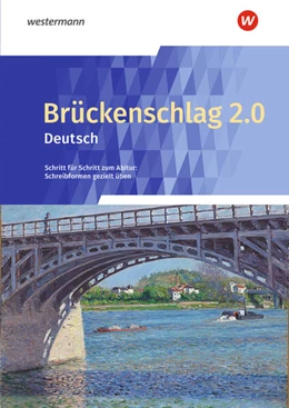 Abbildung von Baier / Krebsbach | Brückenschlag 2.0 Deutsch - Schritt für Schritt zum Abitur: Schreibformen gezielt üben | 1. Auflage | 2024 | beck-shop.de