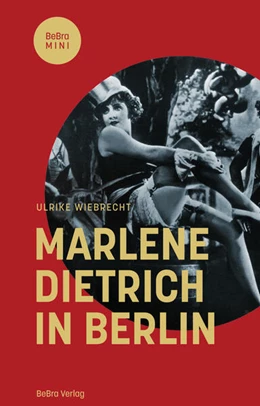 Abbildung von Wiebrecht | Marlene Dietrich in Berlin | 1. Auflage | 2024 | beck-shop.de
