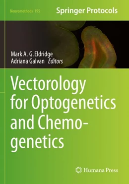 Abbildung von Eldridge / Galvan | Vectorology for Optogenetics and Chemogenetics | 1. Auflage | 2024 | beck-shop.de