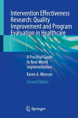 Abbildung von Monsen | Intervention Effectiveness Research: Quality Improvement and Program Evaluation in Healthcare | 2. Auflage | 2024 | beck-shop.de