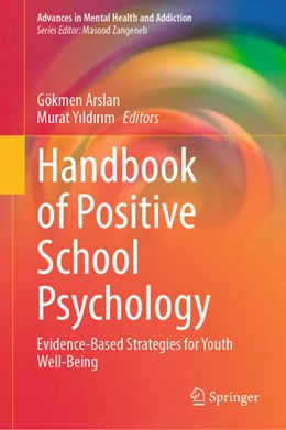 Abbildung von Arslan / Yildirim | Handbook of Positive School Psychology | 1. Auflage | 2024 | beck-shop.de