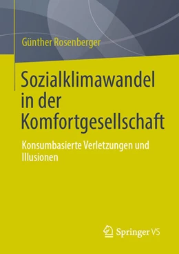 Abbildung von Rosenberger | Sozialklimawandel in der Komfortgesellschaft | 1. Auflage | 2024 | beck-shop.de